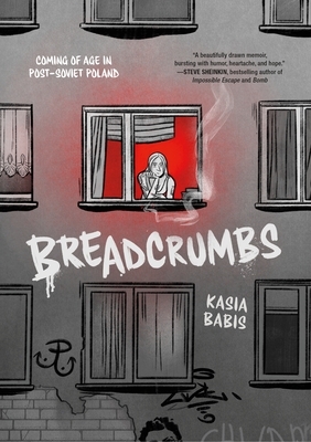 Breadcrumbs: Coming of Age in Post-Soviet Poland
