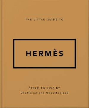The Little Guide to Herm?s: Style to Live by