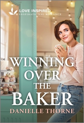 Winning Over the Baker: An Uplifting Inspirational Romance