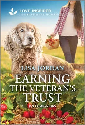 Earning the Veteran's Trust: An Uplifting Inspirational Romance