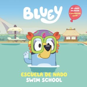 Bluey: Swim School/Escuela de Nado (Bilingual English-Spanish Edition): Un Libro Biling?e