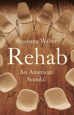 Rehab: An American Scandal