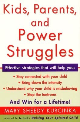 Kids, Parents, and Power Struggles: Winning for a Lifetime (Quill)