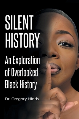 Silent History: An Exploration of Overlooked Black History
