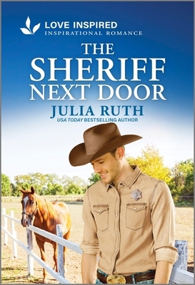 The Sheriff Next Door: An Uplifting Inspirational Romance