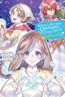 When I Became a Commoner, They Broke Off Our Engagement!, Vol. 5: Volume 5