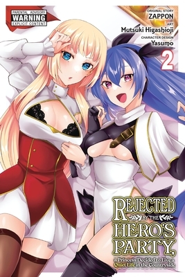 Rejected by the Hero's Party, a Princess Decided to Live a Quiet Life in the Countryside, Vol. 2: Volume 2