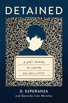 Detained: A Boy's Journal of Survival and Resilience