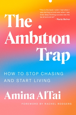 The Ambition Trap: How to Stop Chasing and Start Living