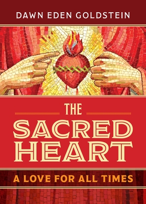 The Sacred Heart: A Love for All Times