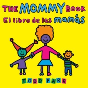 The Mommy Book / El Libro de Las Mam?s
