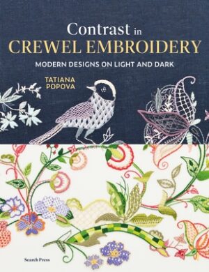 Contrast in Crewel Embroidery: Modern Designs Stitched on Light and Dark