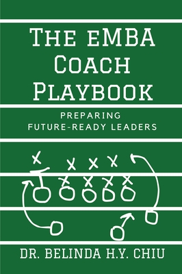 The eMBA Coach Playbook: Preparing Future-Ready Leaders
