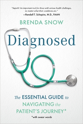 Diagnosed: The Essential Guide to Navigating the Patient's Journey