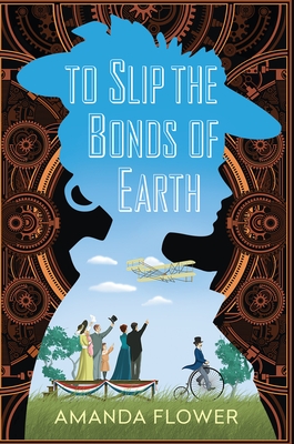 To Slip the Bonds of Earth: A Riveting Mystery Based on a True History