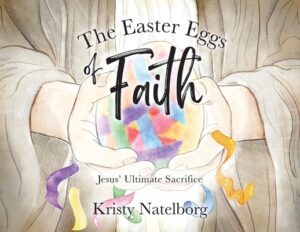 The Easter Eggs of Faith: Jesus' Ultimate Sacrifice