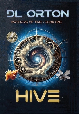 Hive: Madders of Time Book One