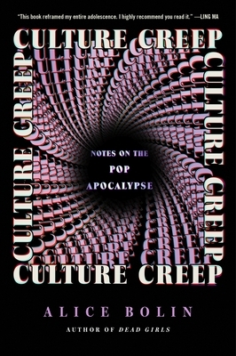 Culture Creep: Notes on the Pop Apocalypse