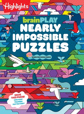 Brainplay Nearly Impossible Puzzles: Mind-Bending Activity Book Packed with Brain Teasers, Seek-And-Find Fun and the Biggest Challenges for Puzzle-Lov