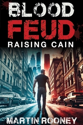 Blood Feud: Raising Cain: A Lee Cain Novel