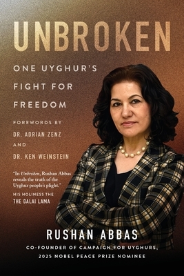 Unbroken: One Uyghur's Fight for Freedom