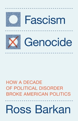 Fascism or Genocide: How a Decade of Political Disorder Broke American Politics