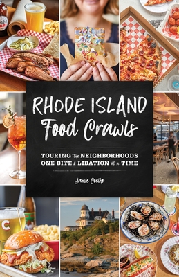 Rhode Island Food Crawls: Touring the Neighborhoods One Bite & Libation at a Time