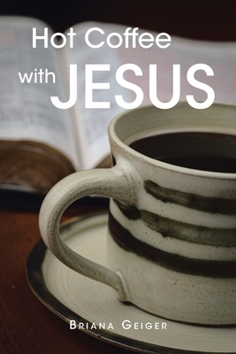 Hot Coffee with JESUS
