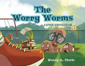 The Worry Worms: Conquering Fear