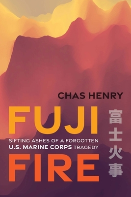Fuji Fire: Sifting Ashes of a Forgotten U.S. Marine Corps Tragedy