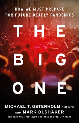 The Big One: How We Must Prepare for Future Deadly Pandemics