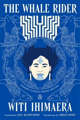 The Whale Rider: (Penguin Classics Deluxe Edition)