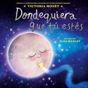 Dondequiera Que T? Est?s (Everywhere You Are Spanish Edition)