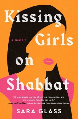Kissing Girls on Shabbat: A Memoir