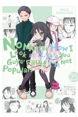 No Matter How I Look at It, It's You Guys' Fault I'm Not Popular!, Vol. 25: Volume 25