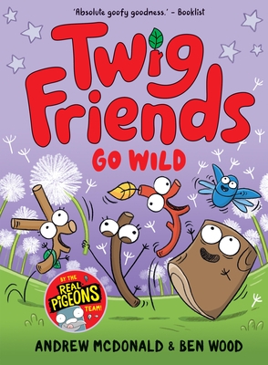 Twig Friends Go Wild: Twig Friends #3
