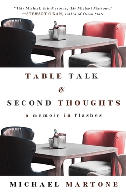 Table Talk & Second Thoughts: A Memoir in Flashes
