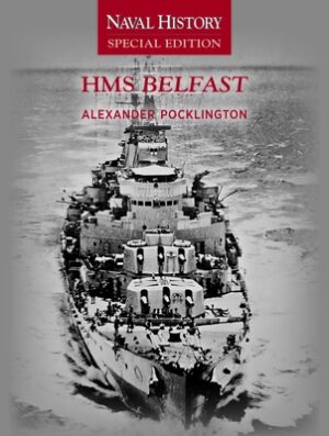 HMS Belfast: Naval History Special Editions