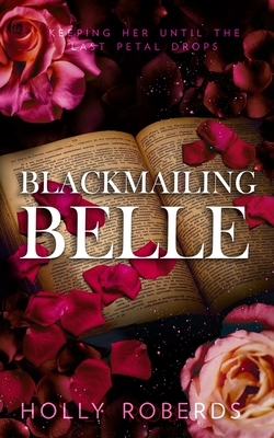 Blackmailing Belle: A Spicy Beauty & The Beast Retelling