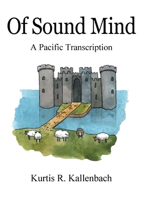 Of Sound Mind: A Pacific Transcription