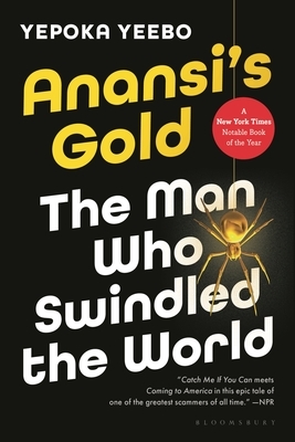 Anansi's Gold: The Man Who Swindled the World
