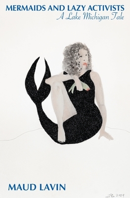 Mermaids and Lazy Activists: A Lake Michigan Tale