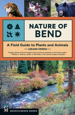 Nature of Bend: A Field Guide to Plants and Animals