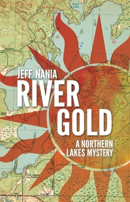 River Gold: A Northern Lakes Mystery