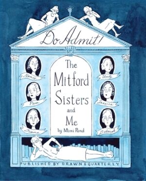 Do Admit: The Mitford Sisters and Me