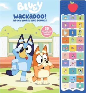 Bluey: Wackadoo! Bluey Words and Sounds Sound Book [With Battery]