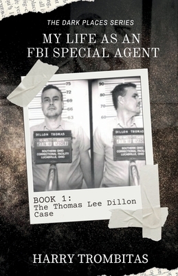 My Life As An FBI Special Agent: The Thomas Lee Dillon Case