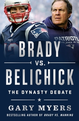 Brady vs. Belichick: The Dynasty Debate