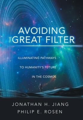 Avoiding the Great Filter: Illuminating Pathways to Humanity's Future in the Cosmos