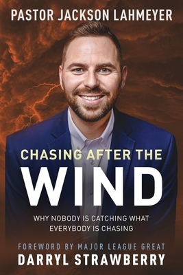 Chasing After the Wind: Why Nobody Is Catching What Everybody Is Chasing